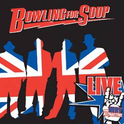Bowling For Soup : Live and Very Attractive